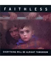 FAITHLESS - EVERYTHING WILL BE ALRIGHT TOMORROW (CD)
