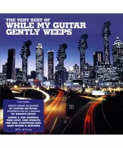 VARIOUS - WHILE MY GUITAR GENTLY WEEPS: THE VERY BEST OF (2CD)