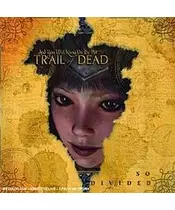 AND YOU WILL US BY THE TRAIL OF DEAD - SO DIVIDED (CD)
