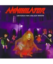 ANNIHILATOR - CRITERIA FOR A BLACK WIDOW (CD)