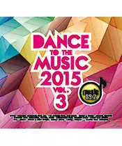 DANCE TO THE MUSIC 2015 VOL. 3 - VARIOUS ARTISTS (CD)