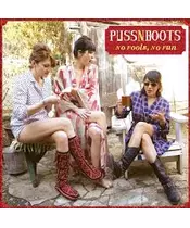 PUSS N BOOTS - NO FOOLS, NO RUN (CD)