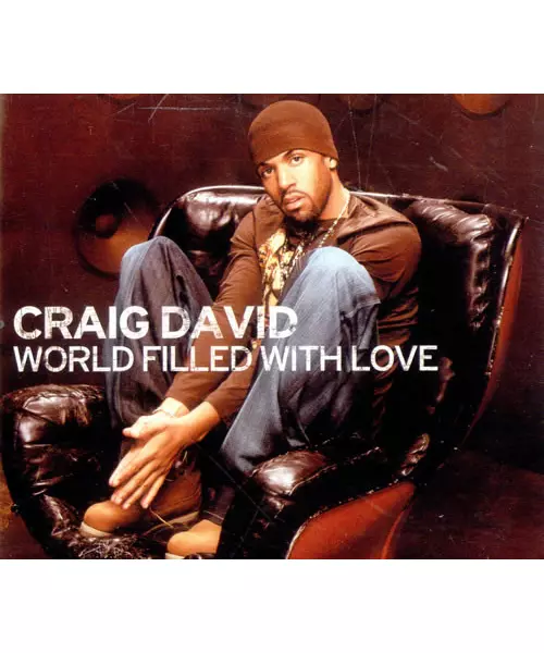 CRAIG DAVID - WORLD FILLED WITH LOVE (CDS)