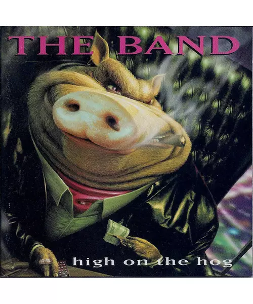 THE BAND - HIGH ON THE HOG (CD)