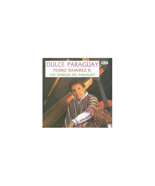 DULCE PARAGUAY / PEDRO RAMIREZ - LOS DIABLOS DEL PARAGUAY (CD)