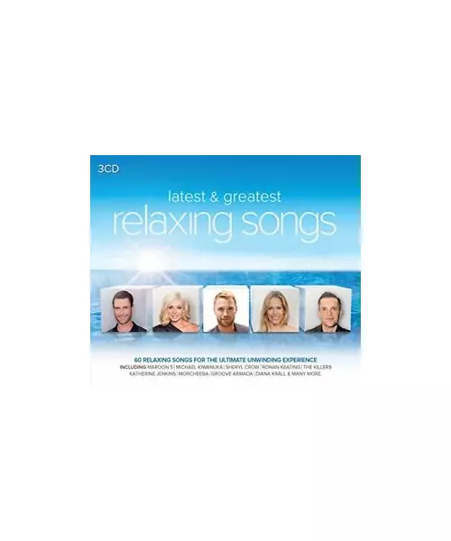 VARIOUS ARTISTS - LATEST & GREATEST RELAXING SONGS (3CD)