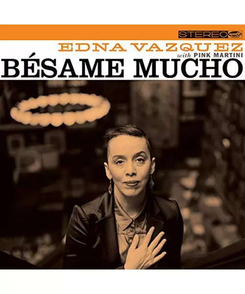 EDNA VAZQUEZ feat. PINK MARTINI - BESAME MUCHO (CD)