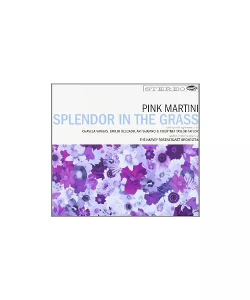 PINK MARTINI - SPLENDOR IN THE GRASS - LIMITED EDITION (CD+DVD)