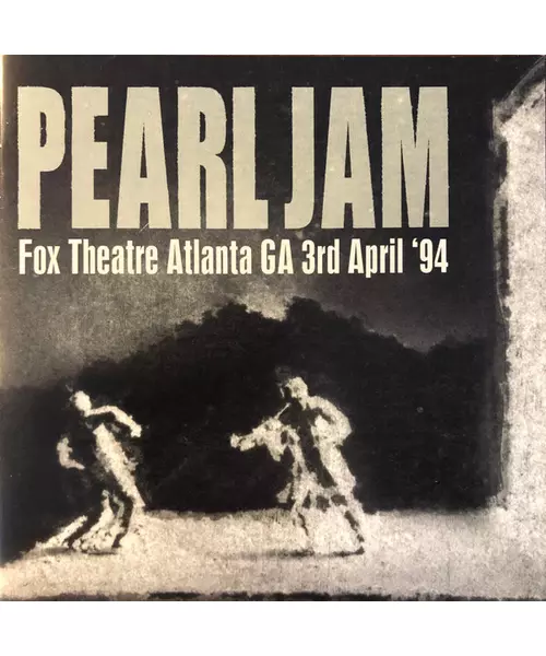 PEARL JAM - FOX THEATRE ATLANTA GA 3RD APRIL '94 (2CD)