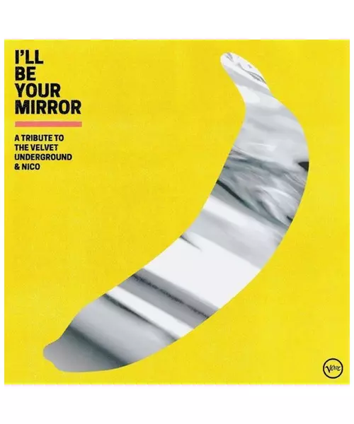 VARIOUS - I' LL BE YOUR MIRROR : A TRIBUTE TO THE VELVET UNDERGROUND & NICO (CD)