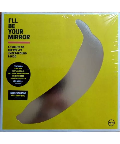 VARIOUS - I' LL BE YOUR MIRROR : A TRIBUTE TO THE VELVET UNDERGROUND & NICO (2LP LIMITED YELLOW VINYL)