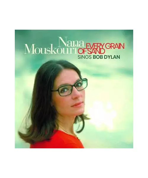 NANA MOUSKOURI - EVERY GRAIN OF SAND : SINGS BOB DYLAN (CD)