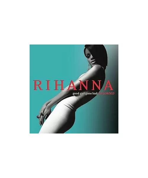RIHANNA - GOOD GIRL GONE BAD RELOADED (DELUXE) (CD+DVD)