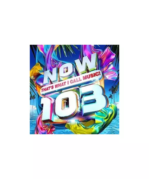 VARIOUS - NOW 103 - THAT'S WHAT I CALL MUSIC! (2CD)