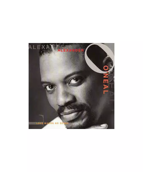 ALEXANDER O' NEAL - LOVE MAKES NO SENSE (CD)