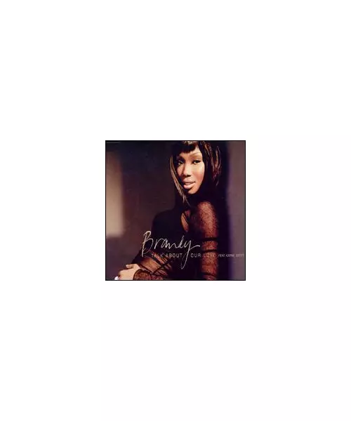 BRANDY - TALK ABOUT OUR LOVE (CDS)