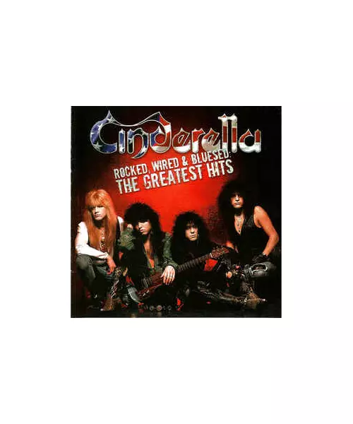 CINDERELLA - ROCKED, WIRED & BLUESED: THE GREATEST HITS (CD)