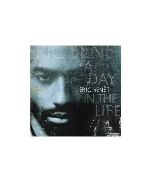 ERIC BENET - A DAY IN THE LIFE (CD)