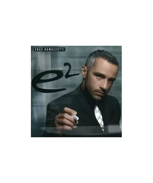 EROS RAMAZZOTTI - E2 (2CD)