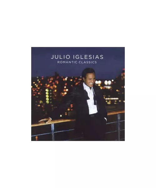 JULIO IGLESIAS - ROMANTIC CLASSICS (CD)