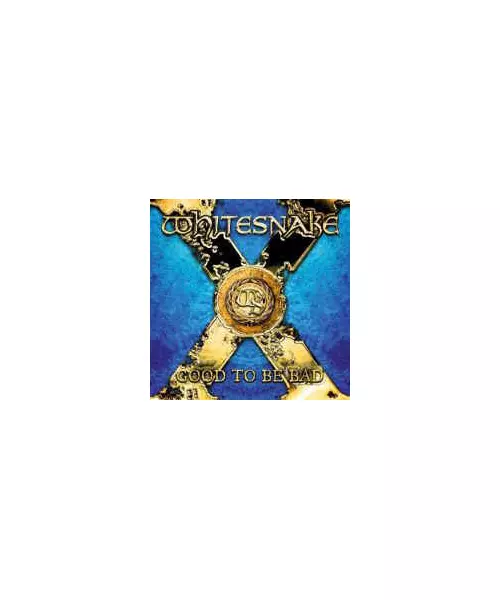 WHITESNAKE - GOOD TO BE BAD (CD)