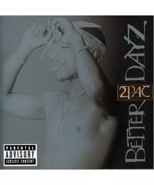 2PAC - BETTER DAYZ (2CD)