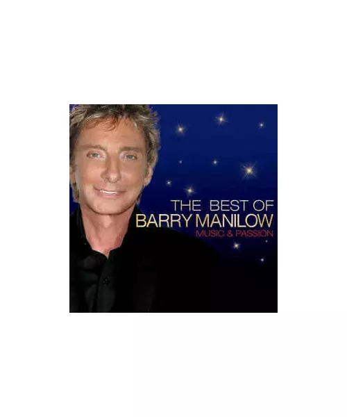 BARRY MANILOW - MUSIC & PASSION: THE BEST OF BARRY MANILOW (CD)