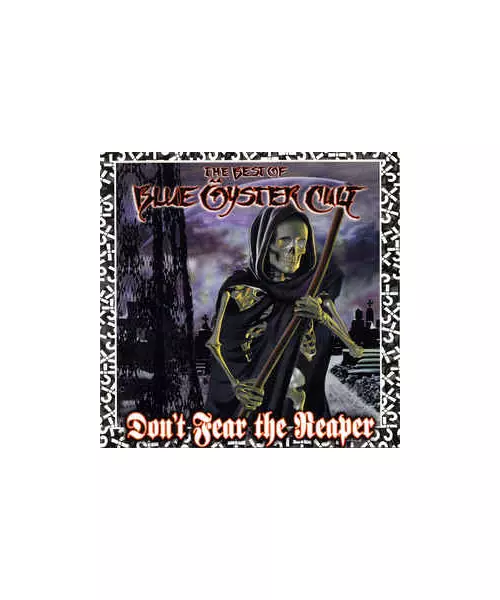 BLUE OYSTER CULT - DON''T FEAR THE REAPER: THE BEST OF BLUE OYSTER CULT (CD)