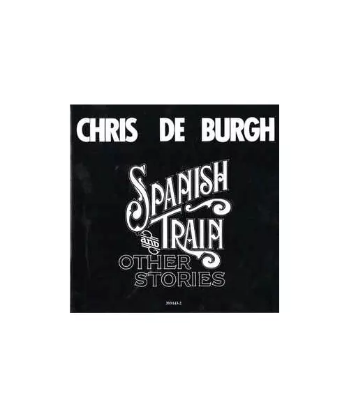 CHRIS DE BURGH - SPANISH TRAIN AND OTHER STORIES (CD)