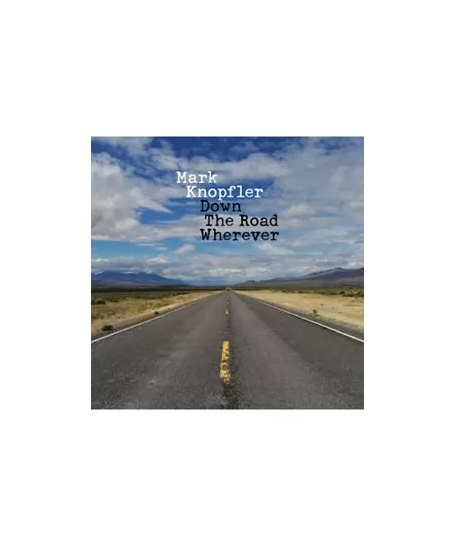 MARK KNOPFLER - DOWN THE ROAD WHEREVER (2LP VINYL)