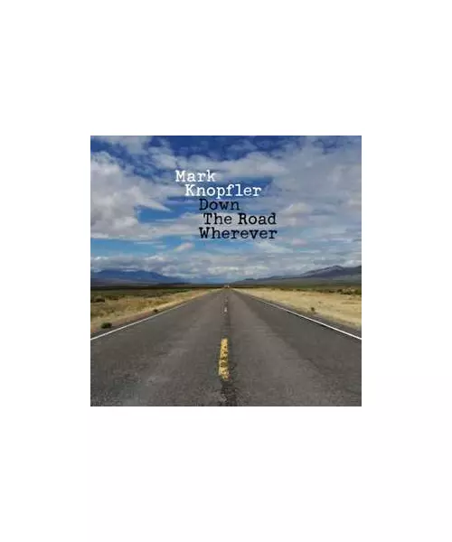 MARK KNOPFLER - DOWN THE ROAD WHEREVER (CD)