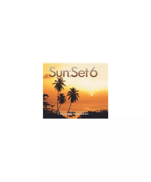 SUN:SET 6 By Alexandros Christopoulos - VARIOUS (2CD)