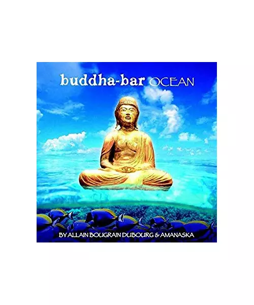 BUDDHA-BAR OCEAN BY ALLAIN BOURGRAIN DUBOURG & AMANASKA (CD+DVD)