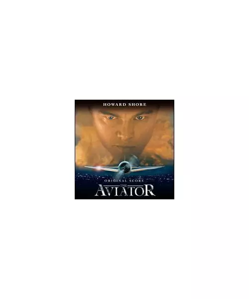 HOWARD SHORE - ORIGINAL SCORE: THE AVIATOR - OST (CD)