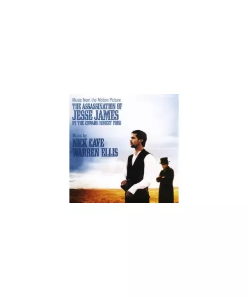 O.S.T - NICK CAVE & WARREN ELLIS - THE ASSASSINATION OF JESSE JAMES BY THE COWARD ROBERT FORD (CD)