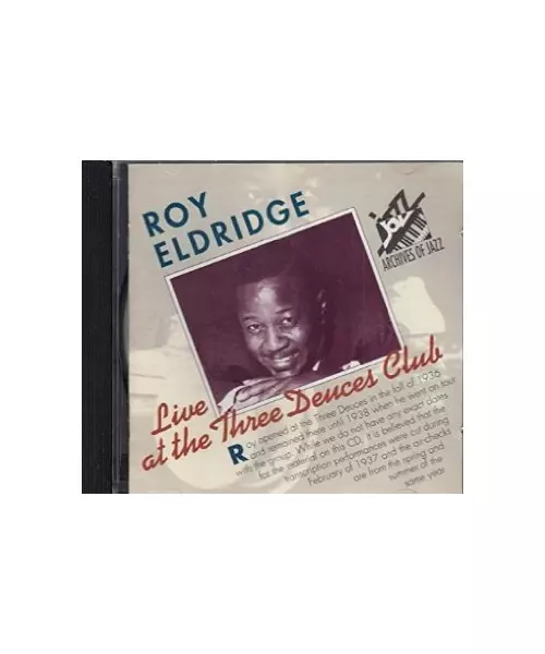 ROY ELDRIDGE - LIVE AT THE THREE DEUCES CLUB (CD)