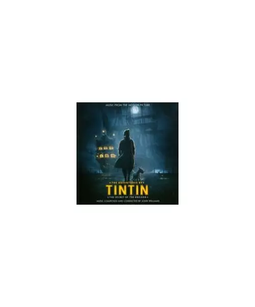 JOHN WILLIAMS - THE ADVENTURE OF TINTIN: THE SECRET OF THE UNICORN (CD)