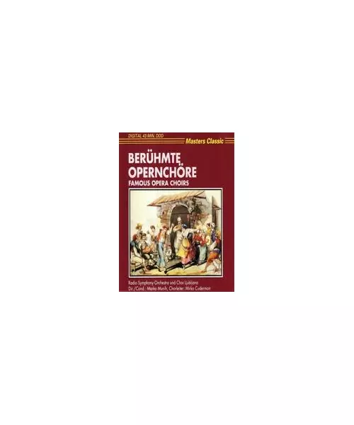 BERUHMTE OPERNCHORE - FAMOUS OPERA CHOIRS (CD)