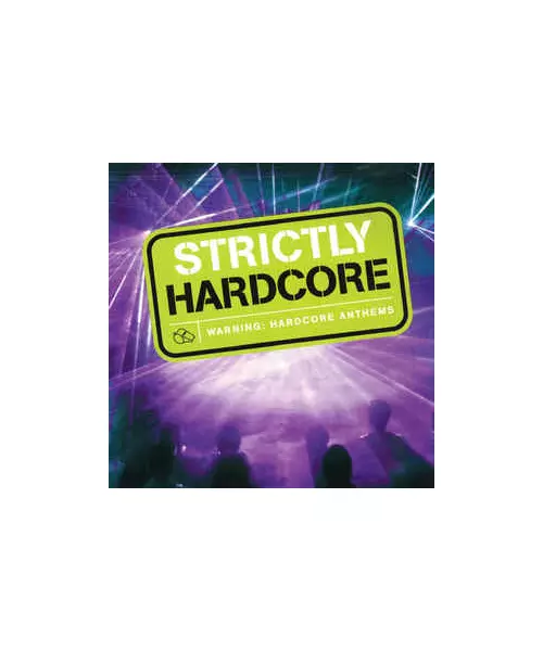 STRICTLY HARDCORE - WARNING: HARDCORE ANTHEMS - VARIOUS (CD)