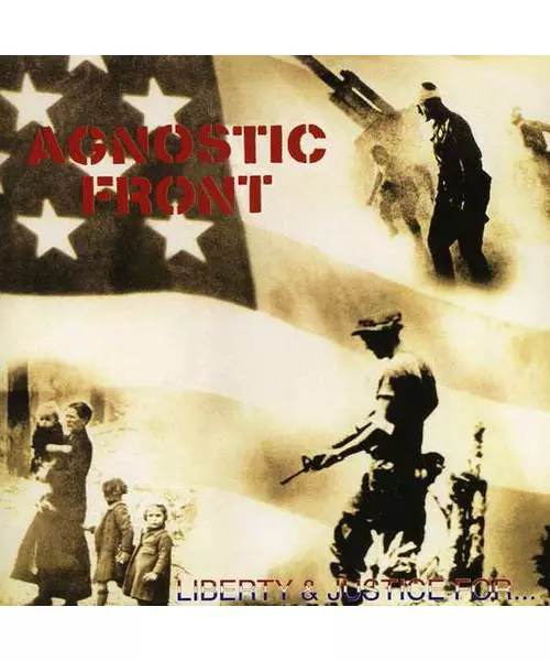 AGNOSTIC FRONT - LIBERTY & JUSTICE FOR (CD)