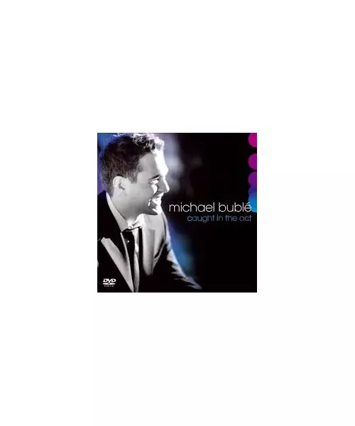 MICHAEL BUBLE - CAUGHT IN THE ACT (CD + DVD)