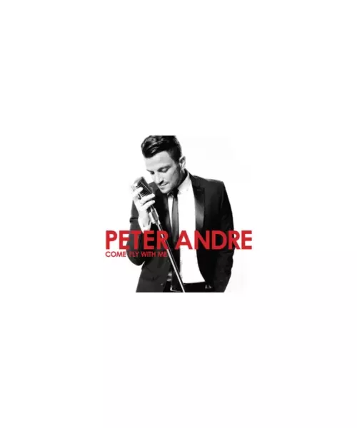 PETER ANDRE - COME FLY WITH ME (CD)