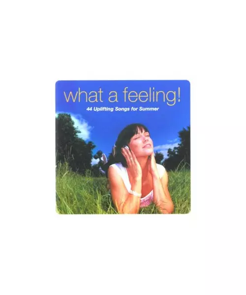 WHAT A FEELING - 44 UPLIFTING SONGS FOR SUMMER (2CD)