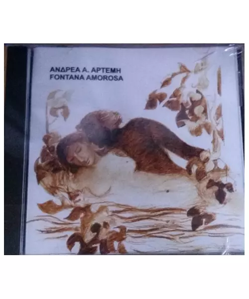 ΑΡΤΕΜΗ ΑΝΔΡΕΑΣ - FONTANA AMOROSA (CD)