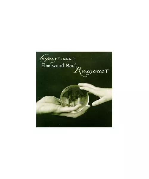 FLEETWOOD MAC - LEGACY: A TRIBUTE TO FLEETWOOD MAC'S RUMOURS - VARIOUS (CD)