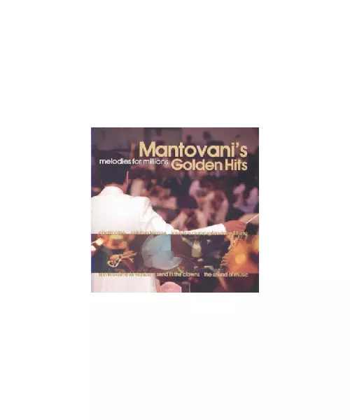 THE MANTOVANI ORCHESTRA - MELODIES FOR MILLIONS - MANTOVANI'S GOLDEN HITS (CD)