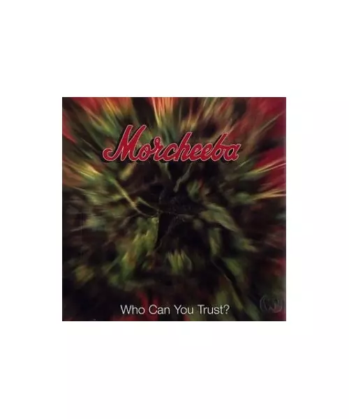 MORCHEEBA - WHO CAN YOU TRUST? (CD)