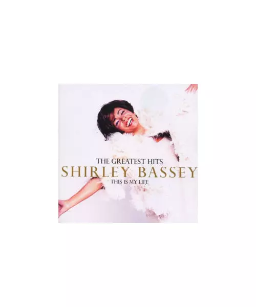 SHIRLEY BASSEY - THIS IS MY LIFE - THE GREATEST HITS (CD)