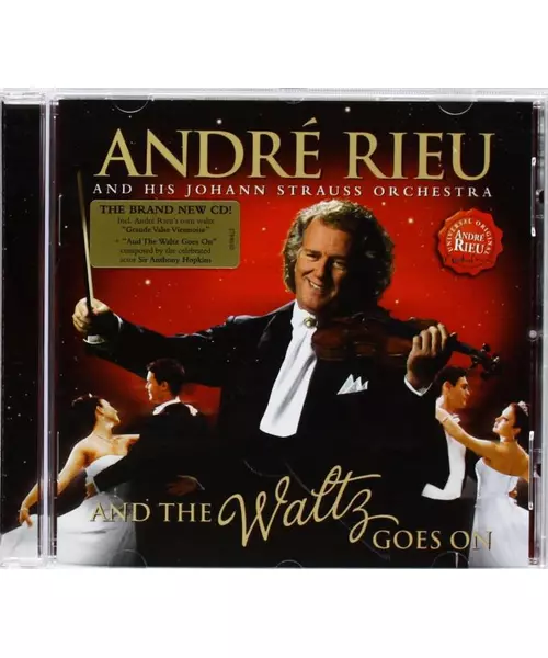 ANDRE RIEU & HIS JOHANN STRAUSS ORCHESTRA - AND THE WALTZ GOES ON (CD)
