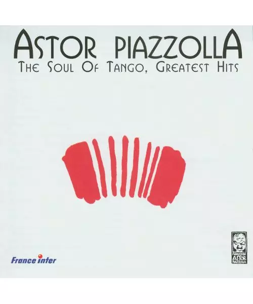 ASTOR PIAZZOLLA - THE SOUL OF TANGO, GREATEST HITS (2CD)